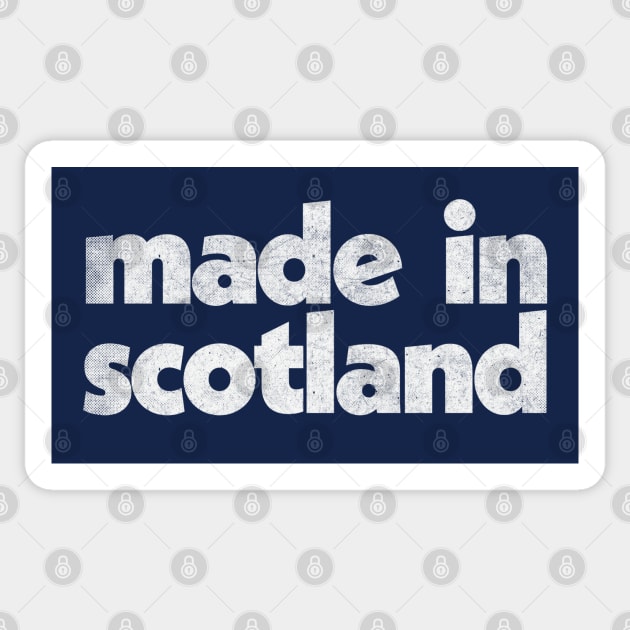 Made In Scotland / Faded Vintage-Style Design Sticker by DankFutura